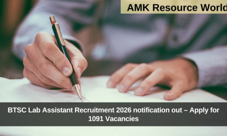 BTSC Lab Assistant Recruitment 2026 notification out – Apply for 1091 Vacancies