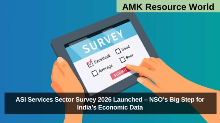 ASI Services Sector Survey 2026 Launched – NSO’s Big Step for India’s Economic Data
