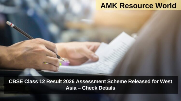 CBSE Class 12 Result 2026 Assessment Scheme Released for West Asia – Check Details