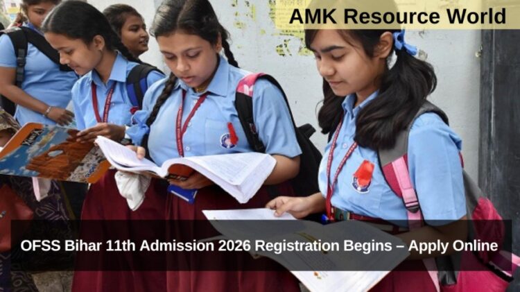 OFSS Bihar 11th Admission 2026 Registration Begins – Apply Online