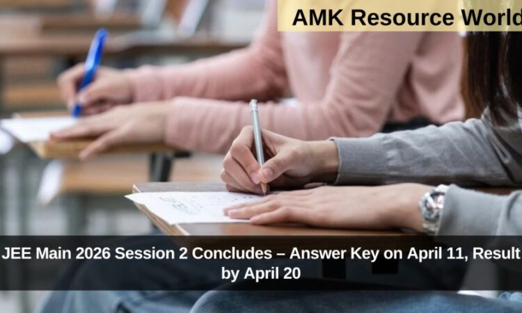 JEE Main 2026 Session 2 Concludes – Answer Key on April 11, Result by April 20