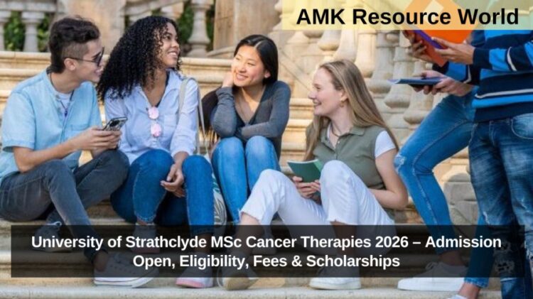 University of Strathclyde MSc Cancer Therapies 2026 – Admission Open, Eligibility, Fees & Scholarships
