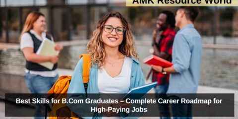 Best Skills for B.Com Graduates – Complete Career Roadmap for High-Paying Jobs