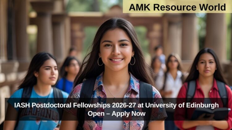 IASH Postdoctoral Fellowships 2026-27 at University of Edinburgh Open – Apply Now