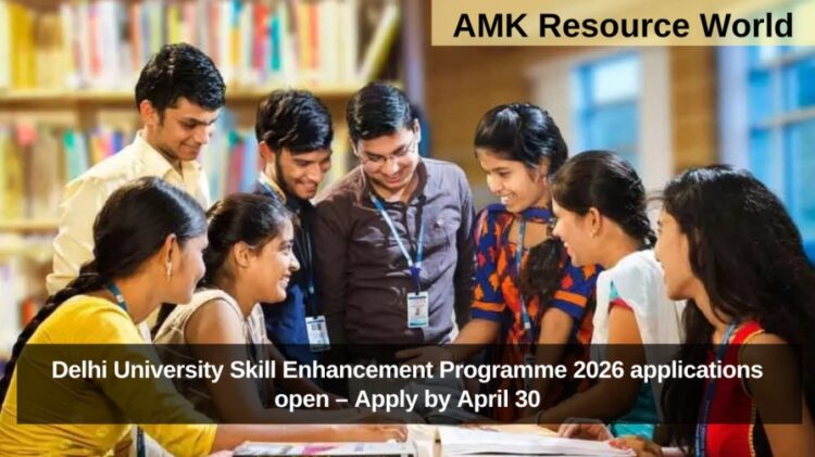 Delhi University Skill Enhancement Programme 2026 applications open – Apply by April 30