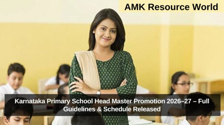 Karnataka Primary School Head Master Promotion 2026–27 – Full Guidelines & Schedule Released