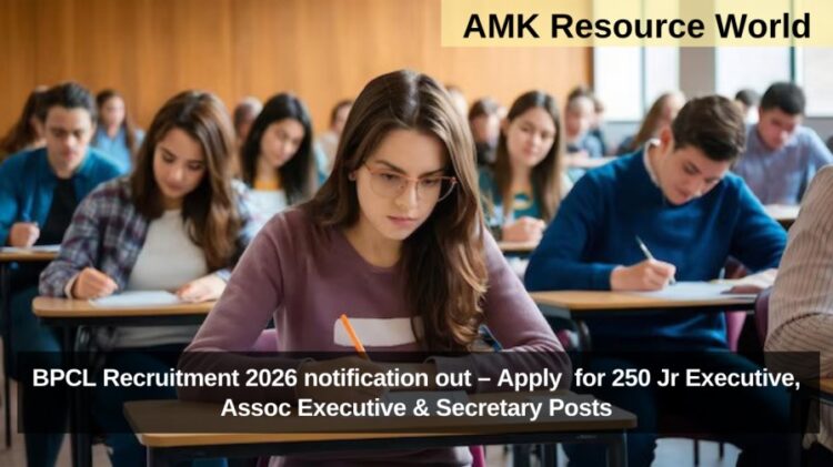 BPCL Recruitment 2026 notification out – Apply for 250 Jr Executive, Assoc Executive & Secretary Posts