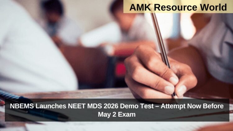 NBEMS Launches NEET MDS 2026 Demo Test – Attempt Now Before May 2 Exam