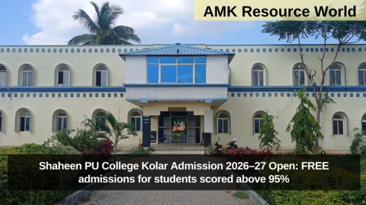 Shaheen PU College Kolar Admission 2026–27 Open: FREE admissions for students scored above 95%