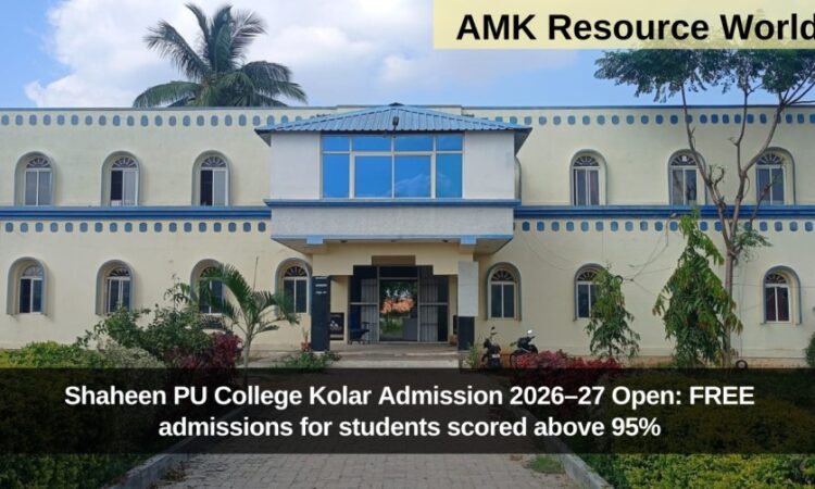 Shaheen PU College Kolar Admission 2026–27 Open: FREE admissions for students scored above 95%