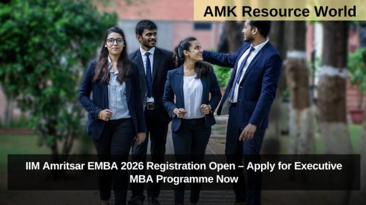 IIM Amritsar EMBA 2026 Registration Open – Apply for Executive MBA Programme Now