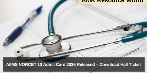 AIIMS NORCET 10 Admit Card 2026 Released – Download Hall Ticket
