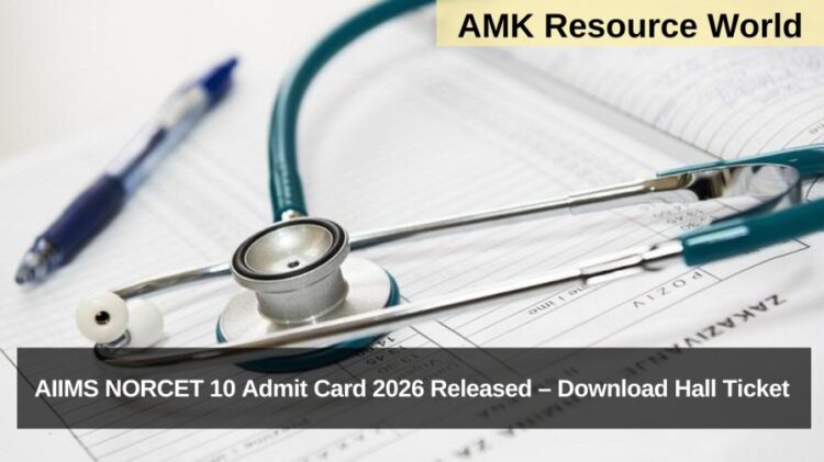 AIIMS NORCET 10 Admit Card 2026 Released – Download Hall Ticket
