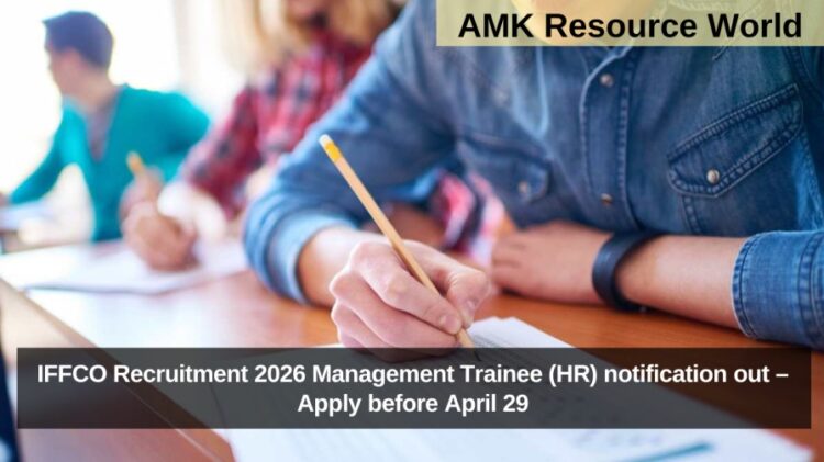IFFCO Recruitment 2026 Management Trainee (HR) notification out – Apply before April 29