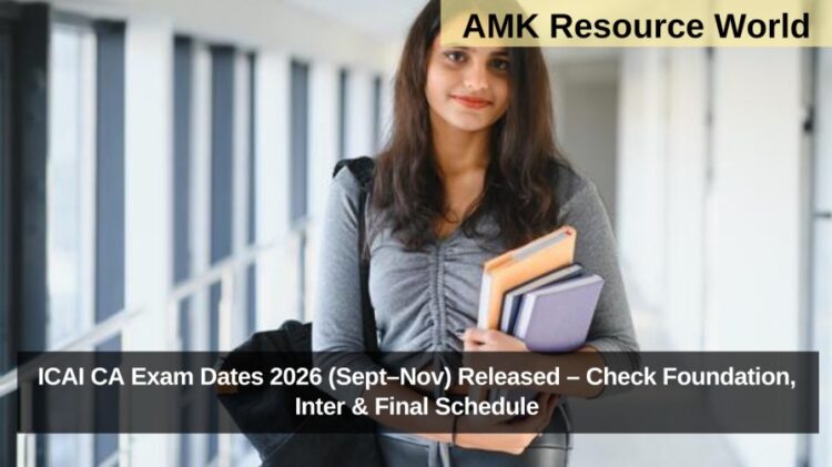 ICAI CA Exam Dates 2026 (Sept–Nov) Released – Check Foundation, Inter & Final Schedule
