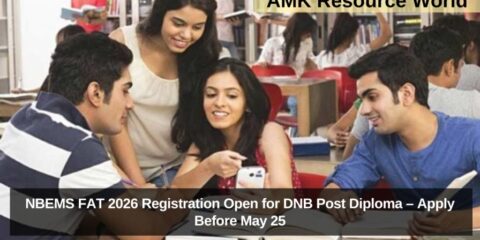 NBEMS FAT 2026 Registration Open for DNB Post Diploma – Apply Before May 25