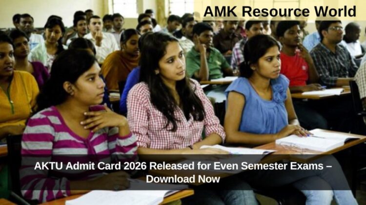 AKTU Admit Card 2026 Released for Even Semester Exams – Download Now