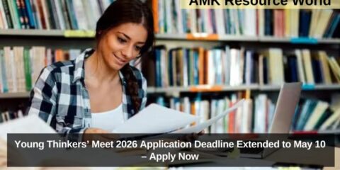 Young Thinkers’ Meet 2026 Application Deadline Extended to May 10 – Apply Now