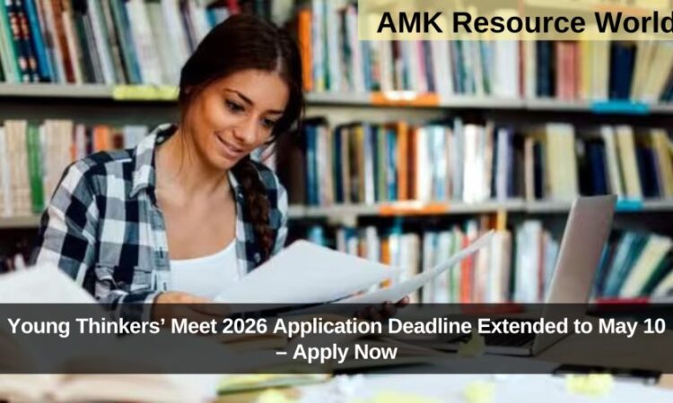 Young Thinkers’ Meet 2026 Application Deadline Extended to May 10 – Apply Now