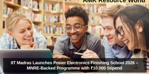 IIT Madras Launches Power Electronics Finishing School 2026 – MNRE-Backed Programme with ₹10,000 Stipend