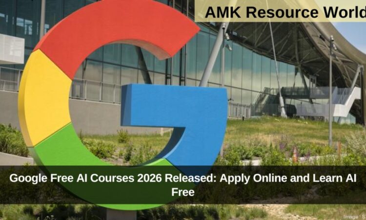 Google Free AI Courses 2026 Released: Apply Online and Learn AI Free