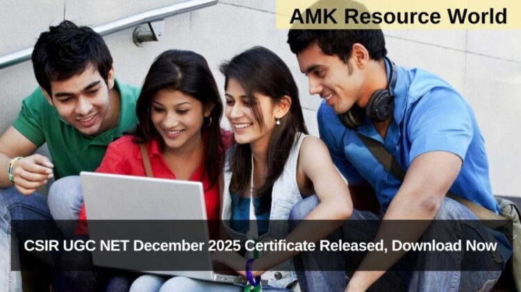 CSIR UGC NET December 2025 Certificate Released, Download Now