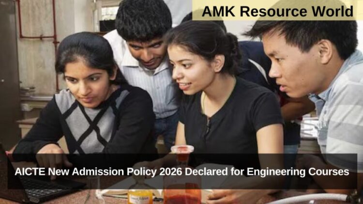 AICTE New Admission Policy 2026 Declared for Engineering Courses