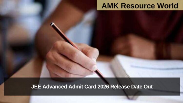 JEE Advanced Admit Card 2026 Release Date Out