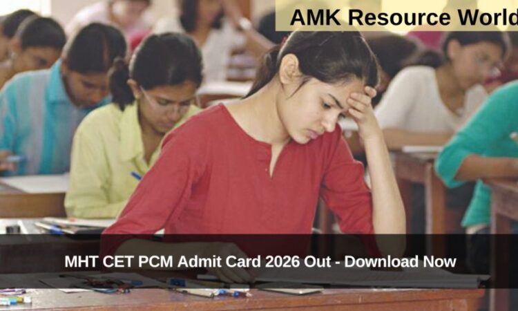 MHT CET PCM Admit Card 2026 Out - Download Now