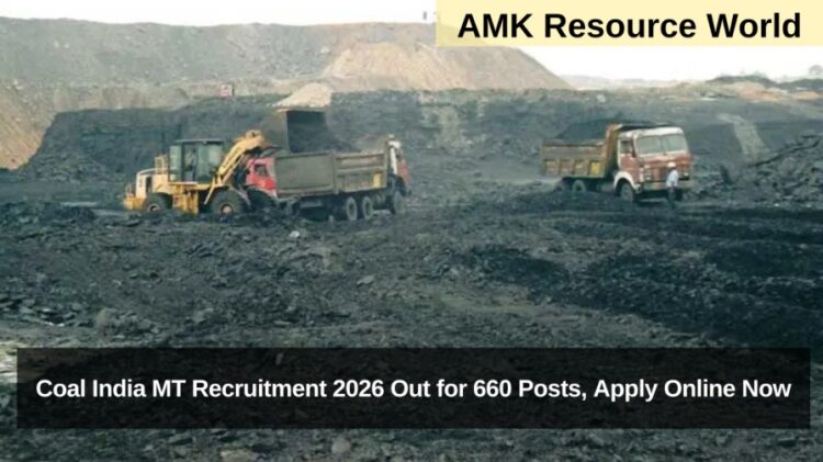 Coal India MT Recruitment 2026 Out for 660 Posts, Apply Online Now