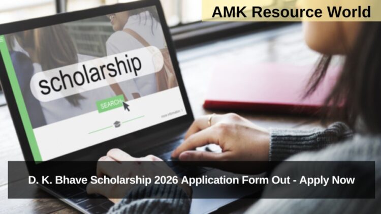 D. K. Bhave Scholarship 2026 Application Form Out - Apply Now