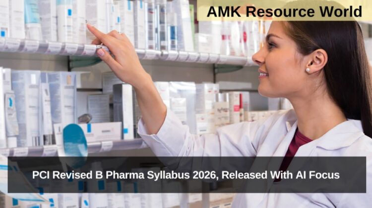 PCI Revised B Pharma Syllabus 2026, Released With AI Focus