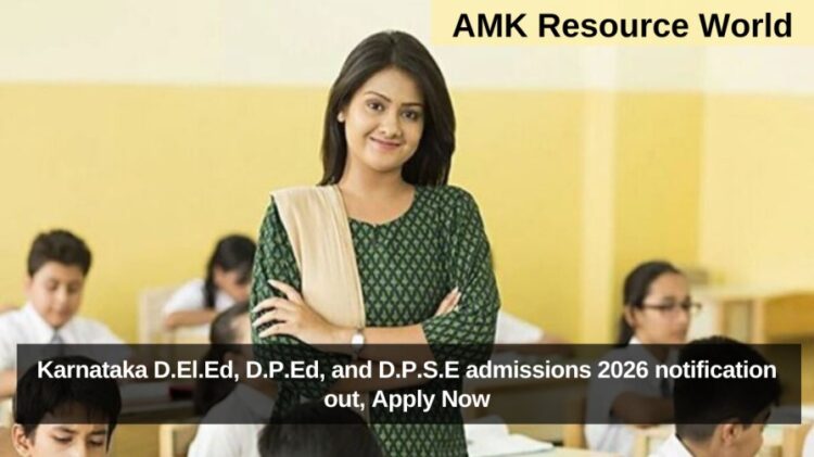 Karnataka D.El.Ed, D.P.Ed, and D.P.S.E admissions 2026 notification out, Apply Now