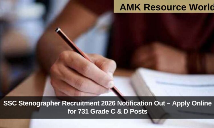 SSC Stenographer Recruitment 2026 Notification Out – Apply Online for 731 Grade C & D Posts