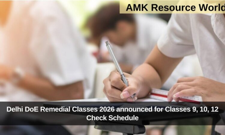 Delhi DoE Remedial Classes 2026 announced for Classes 9, 10, 12 Check Schedule