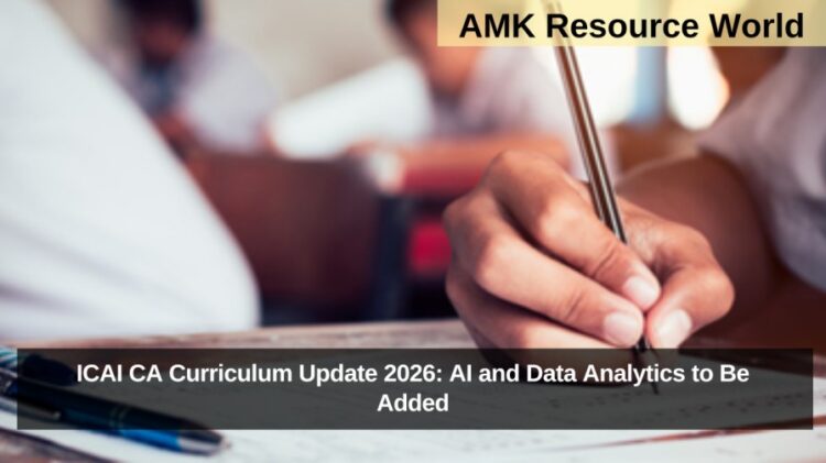 ICAI CA Curriculum Update 2026: AI and Data Analytics to Be Added