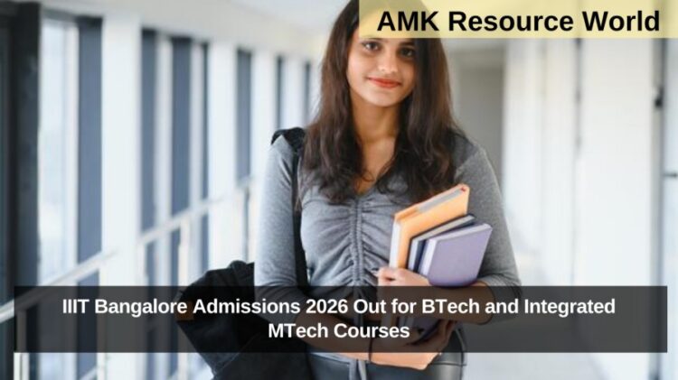 IIIT Bangalore Admissions 2026 Out for BTech and Integrated MTech Courses