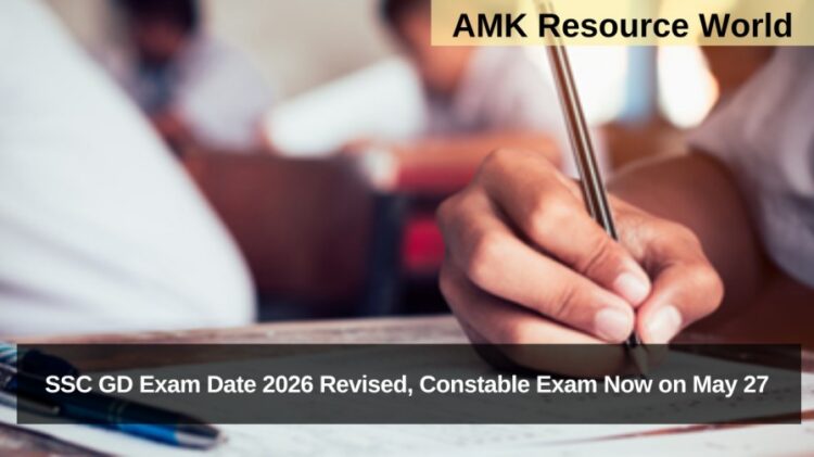 SSC GD Exam Date 2026 Revised, Constable Exam Now on May 27