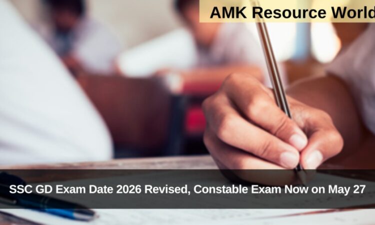 SSC GD Exam Date 2026 Revised, Constable Exam Now on May 27