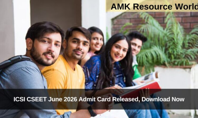 ICSI CSEET June 2026 Admit Card Released, Download Now