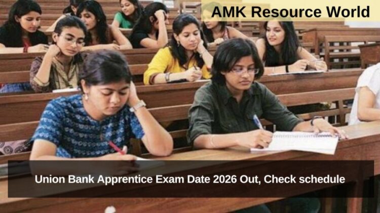 Union Bank Apprentice Exam Date 2026 Out, Check schedule
