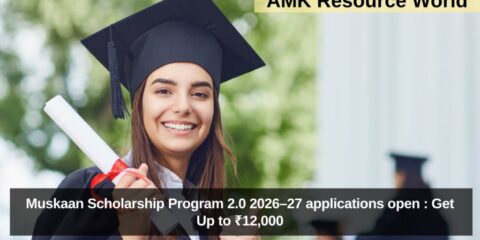 Muskaan Scholarship Program 2.0 2026–27 applications open : Get Up to ₹12,000