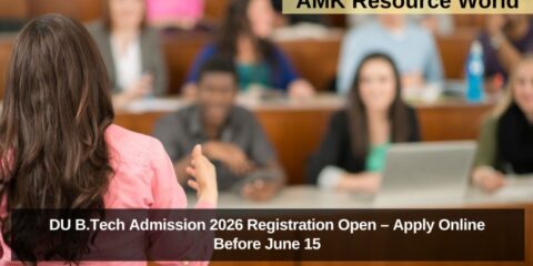 DU B.Tech Admission 2026 Registration Open – Apply Online Before June 15