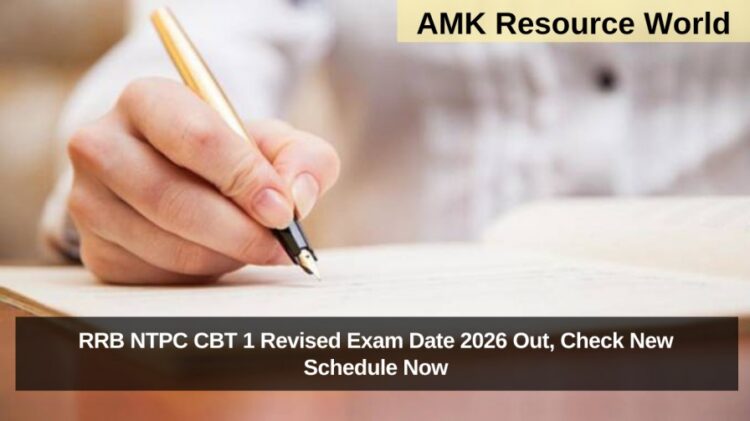 RRB NTPC CBT 1 Revised Exam Date 2026 Out, Check New Schedule Now
