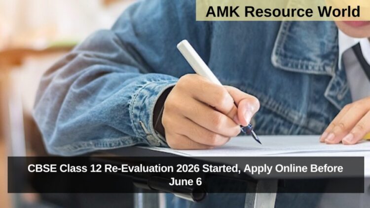 CBSE Class 12 Re-Evaluation 2026 Started, Apply Online Before June 6