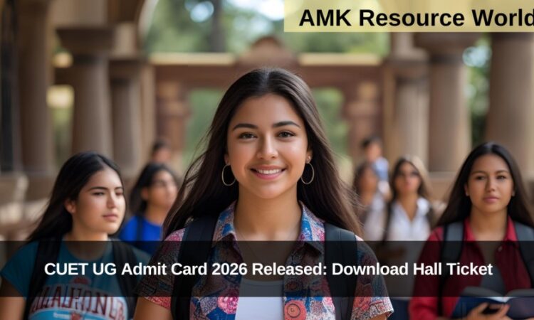 CUET UG Admit Card 2026 Released: Download Hall Ticket