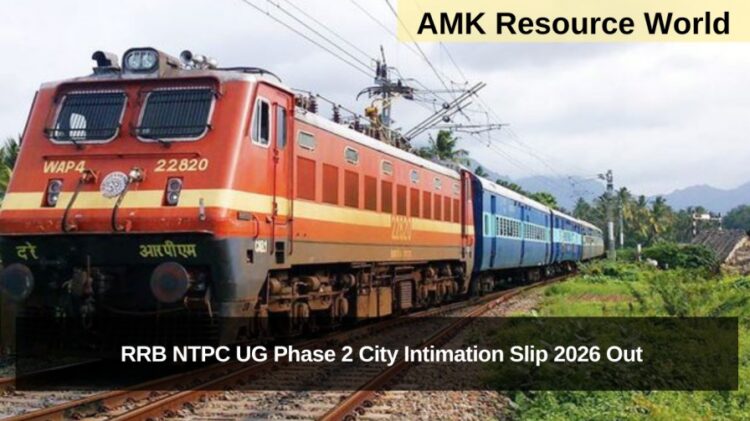 RRB NTPC UG Phase 2 City Intimation Slip 2026 Out