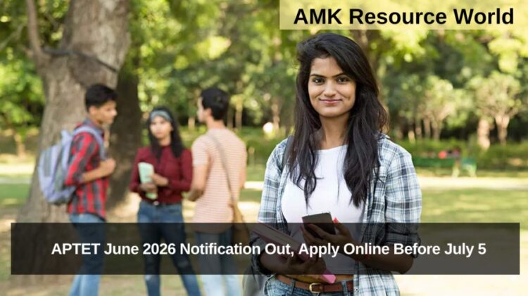APTET June 2026 Notification Out, Apply Online Before July 5