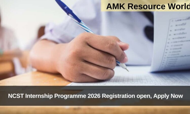 NCST Internship Programme 2026 Registration open, Apply Now