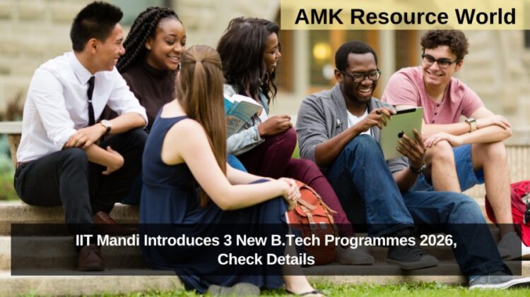 IIT Mandi Introduces 3 New B.Tech Programmes 2026, Check Details